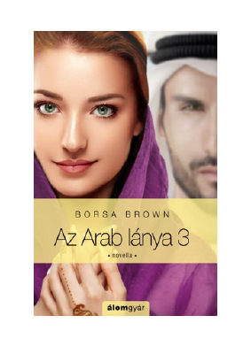 Letöltés Az Arab lánya 3. PDF Ingyenes - Borsa Brown.pdf